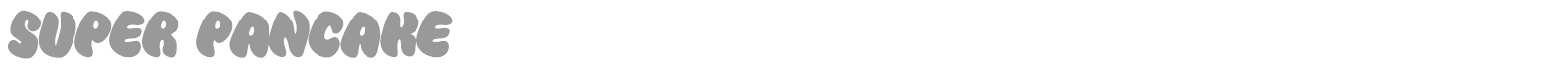 Super Pancake font preview